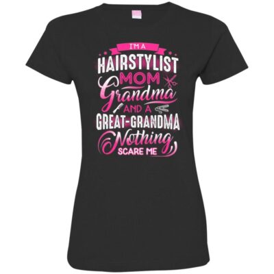 AV Hairstylist Mom Grandma And Nothing Scare Me - Image 12