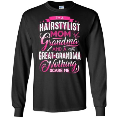 AV Hairstylist Mom Grandma And Nothing Scare Me - Image 5