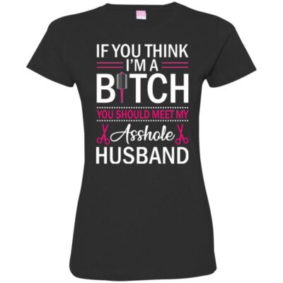 AV If You Think I'm A Bitch You Should Meet My Tees Hairdresser - Image 12