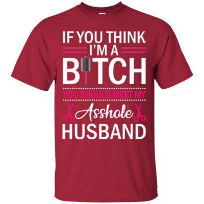 AV If You Think I'm A Bitch You Should Meet My Tees Hairdresser - Image 4