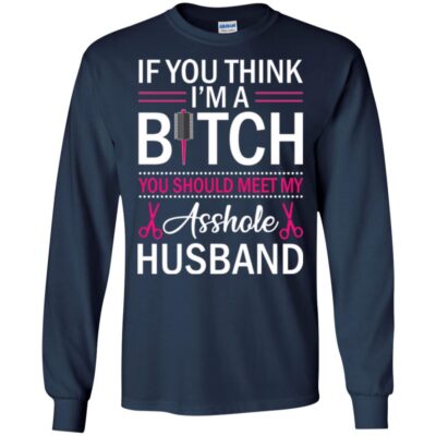 AV If You Think I'm A Bitch You Should Meet My Tees Hairdresser - Image 6