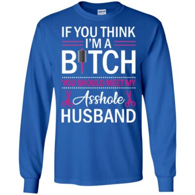 AV If You Think I'm A Bitch You Should Meet My Tees Hairdresser - Image 7