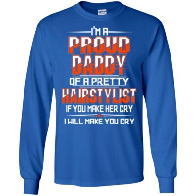 AV I'm a Proud Daddy OF A Pretty Hairstylist for Father Day Gifts - Image 7