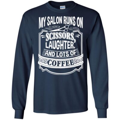 AV My Salon Runs On Scissors Laughter And Lots Of Coffee - Image 6