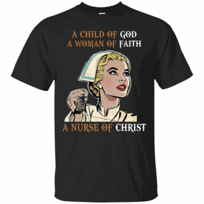 AVE A Child Of God A Woman Of Faith A Nurse Of Christ