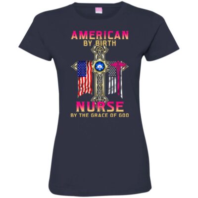 AVE American By Birth Nurse By The Grace Of God - Image 13