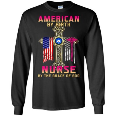 AVE American By Birth Nurse By The Grace Of God - Image 5