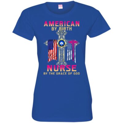 AVE American By Birth Nurse By The Grace Of God - Image 11