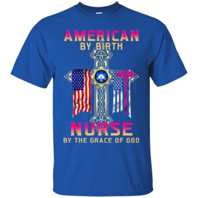 AVE American By Birth Nurse By The Grace Of God - Image 2