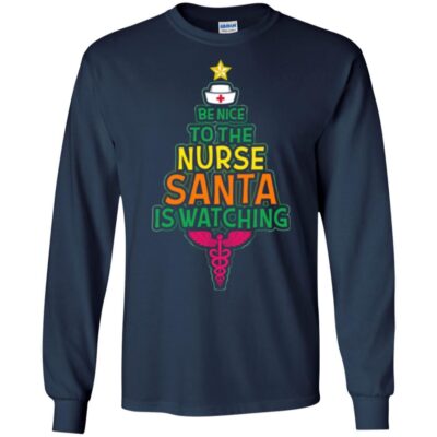 AVE Be Nice To the Nurse Santa Is Watching - Image 6
