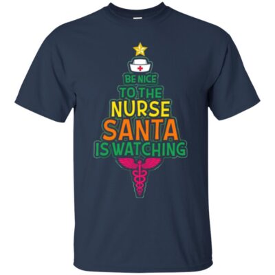 AVE Be Nice To the Nurse Santa Is Watching - Image 3