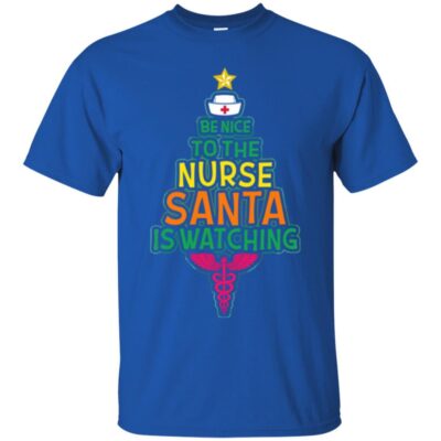 AVE Be Nice To the Nurse Santa Is Watching - Image 2