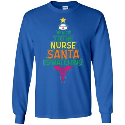 AVE Be Nice To the Nurse Santa Is Watching - Image 7