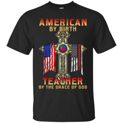 AVE Flag American By Birth Teacher By The Grace Of God