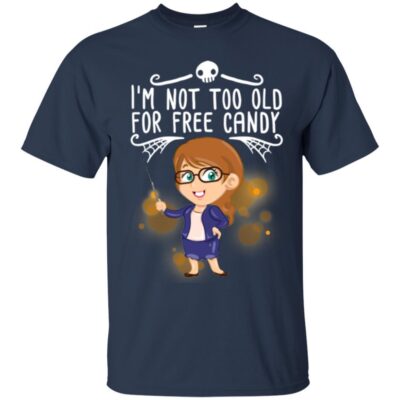 AVE I'm Not Too Old For Free Candy  - Image 3