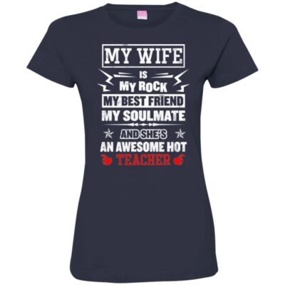 AVE My Wife Is My Rock My Best Friend  Soulmate An Awesome Hot a teacher gift idea - Image 13