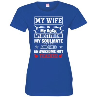 AVE My Wife Is My Rock My Best Friend  Soulmate An Awesome Hot a teacher gift idea - Image 11