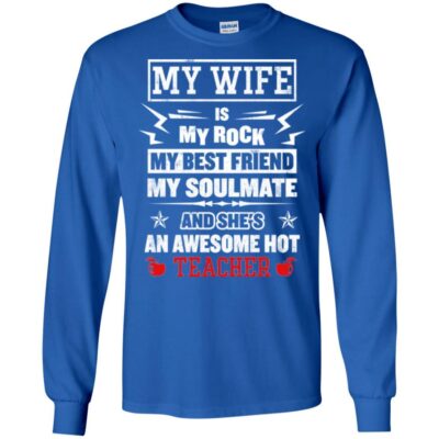 AVE My Wife Is My Rock My Best Friend  Soulmate An Awesome Hot a teacher gift idea - Image 7