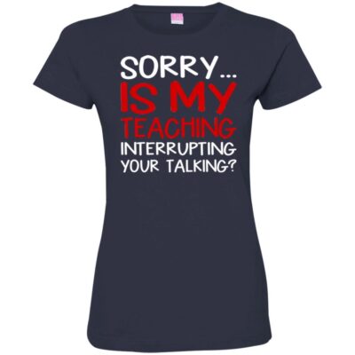 AVE Sorry Is My Teaching Interrupting Your Talking - Image 13