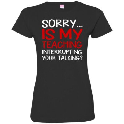 AVE Sorry Is My Teaching Interrupting Your Talking - Image 12