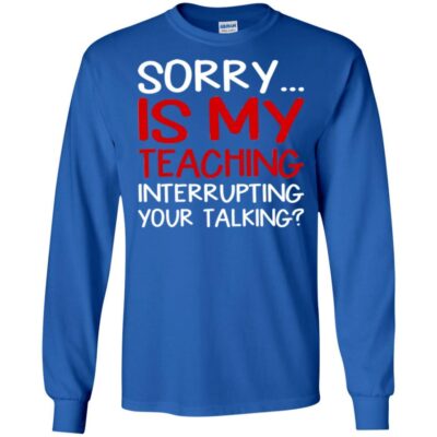 AVE Sorry Is My Teaching Interrupting Your Talking - Image 7